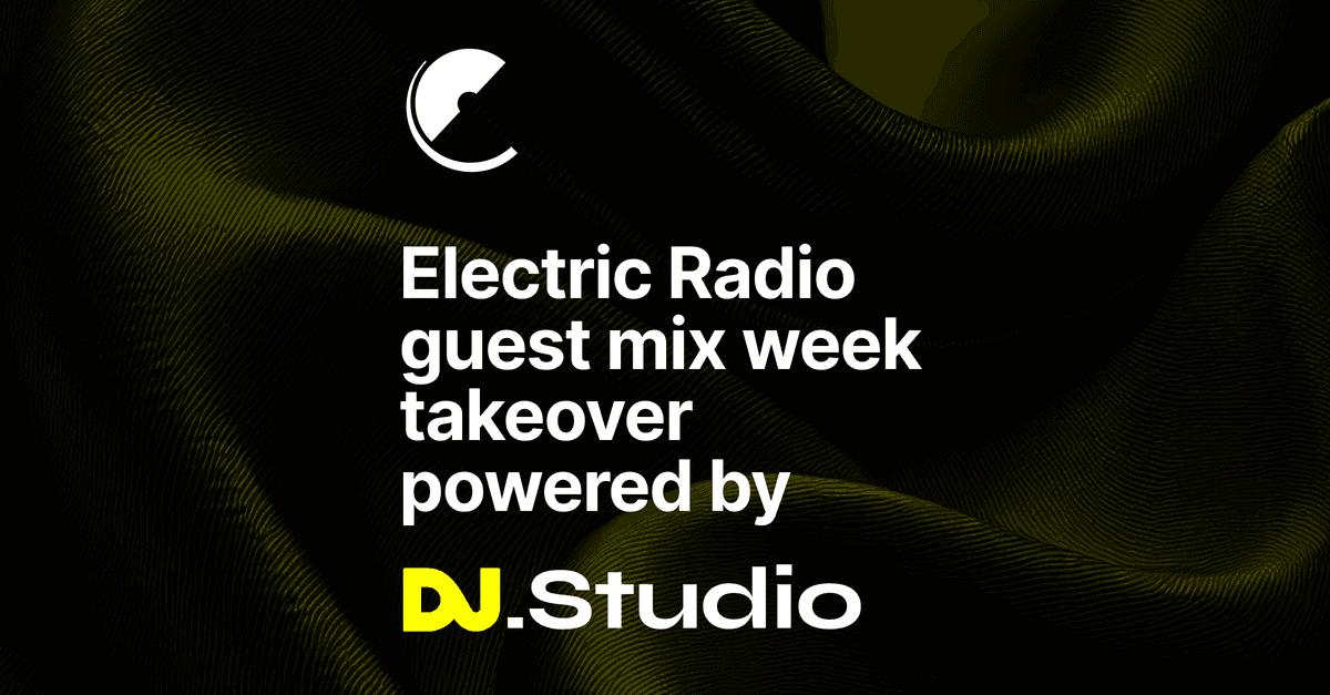 Electric Guest mix week takeover