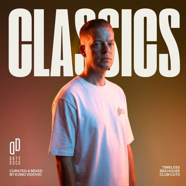 Cover art for Dirty Disco Classics: Timeless 90s House Club Cuts by Kono Vidovic