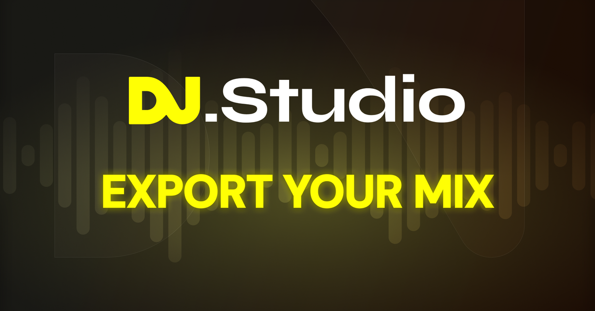 Export your DJ.Studio mix