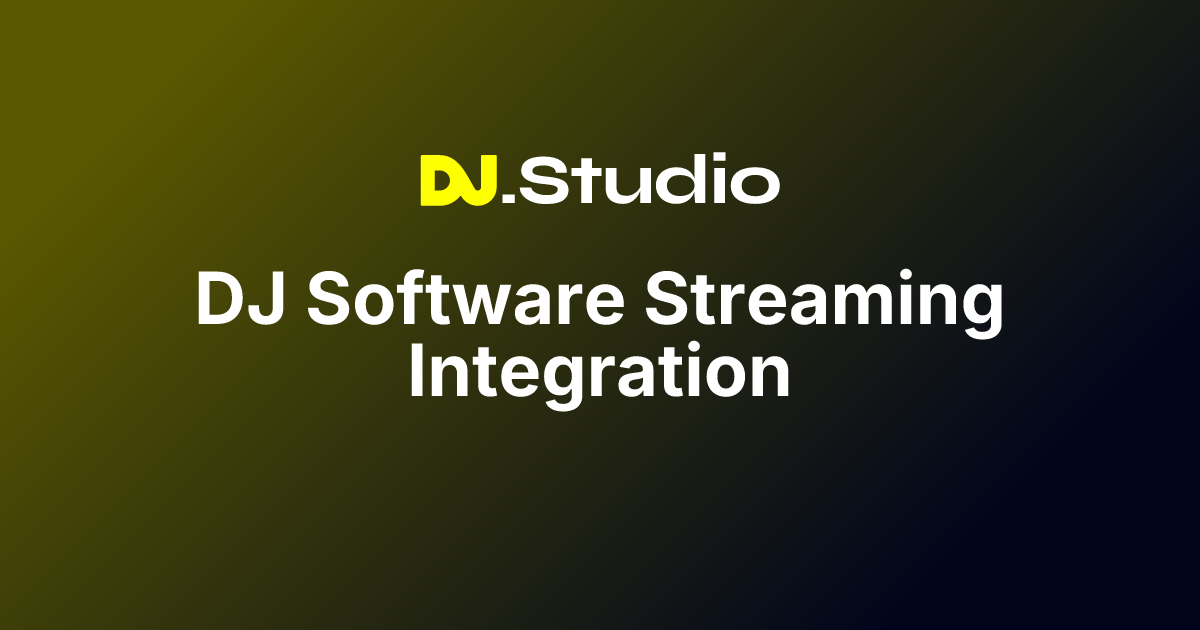 DJ Software Streaming Integration | DJ.Studio
