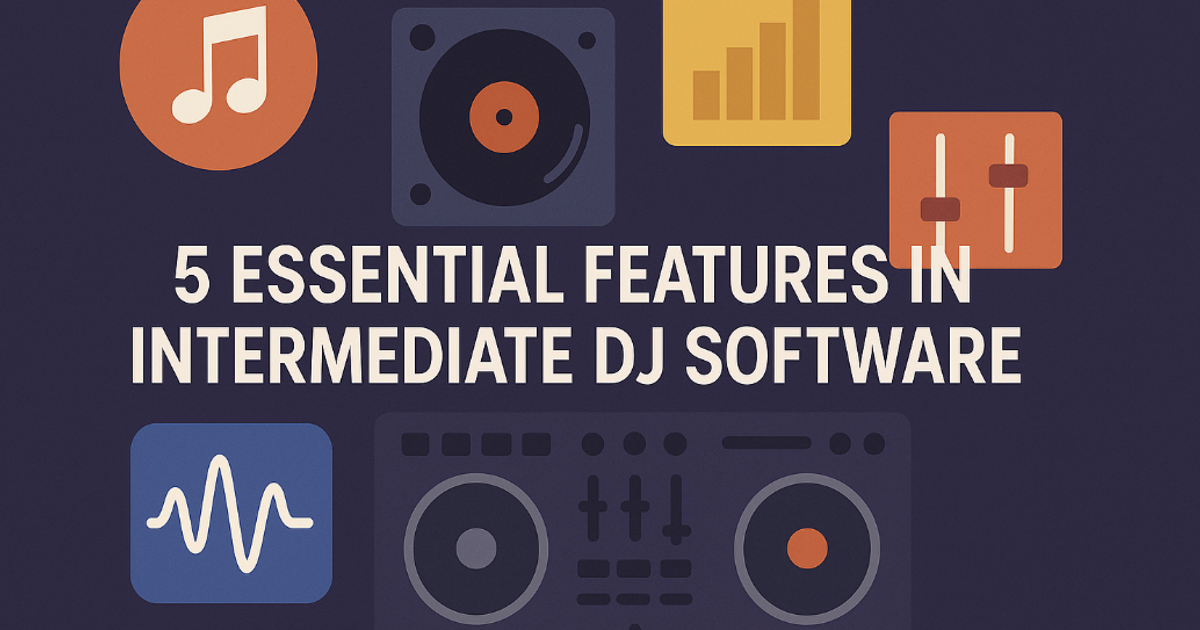 5 Essential Features In Intermediate DJ Software - Level Up Your Mixing ...